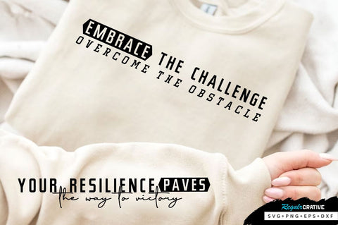 Embrace the challenge overcome the obstacle Sleeve SVG Design, Inspirational sleeve SVG, Motivational Sleeve SVG Design, Positive Sleeve SVG SVG Regulrcrative 