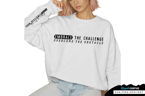 Embrace the challenge overcome the obstacle Sleeve SVG Design, Inspirational sleeve SVG, Motivational Sleeve SVG Design, Positive Sleeve SVG SVG Regulrcrative 