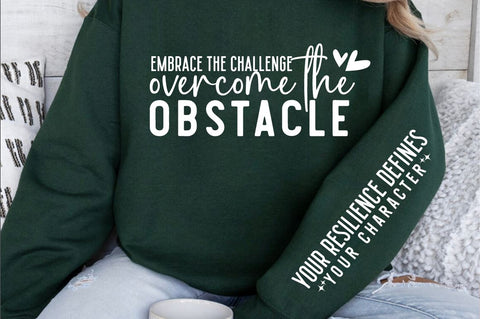 Embrace the challenge overcome the obstacle Sleeve SVG Design SVG Designangry 
