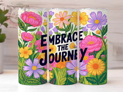 Embrace The Journey 20oz Tumbler Wrap, Boho Quotes, Mindfulness Reminder, Positive Affirmation, Inspirational Gift, Motivational Tumbler, Sublimation PNG Sublimation Lara' s Designs 
