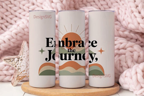 Embrace the Journey 20oz Tumbler Wrap Sublimation DesignSVG 