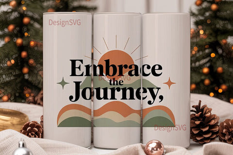 Embrace the Journey 20oz Tumbler Wrap Sublimation DesignSVG 