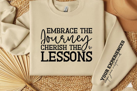 Embrace the journey, cherish the lessons Sleeve SVG Design SVG Designangry 