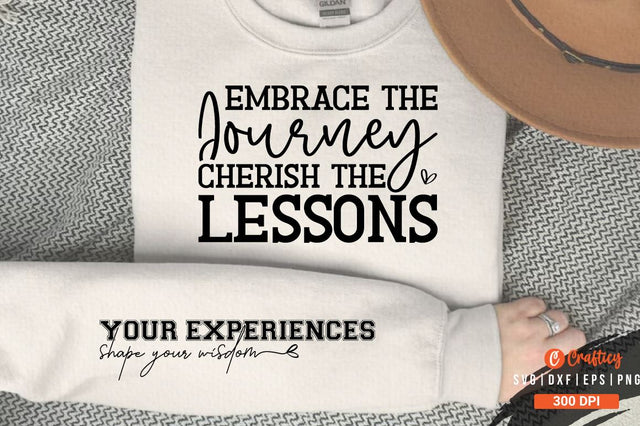 Embrace the journey, cherish the lessons Sleeve SVG Design SVG Designangry 