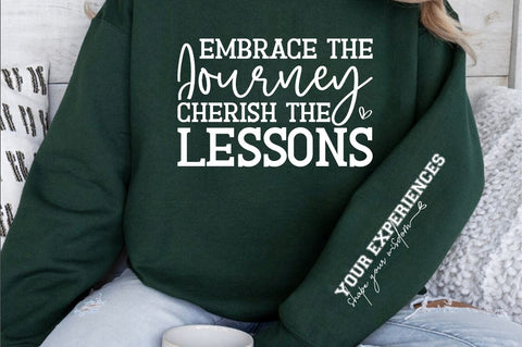 Embrace the journey, cherish the lessons Sleeve SVG Design SVG Designangry 