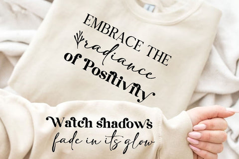 Embrace the radiance of positivity Sleeve SVG Design,Positive Sleeve SVG SVG Regulrcrative 