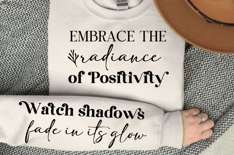 Embrace the radiance of positivity Sleeve SVG Design,Positive Sleeve SVG SVG Regulrcrative 