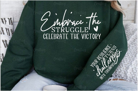 Embrace the struggle celebrate Sleeve SVG Design SVG Designangry 