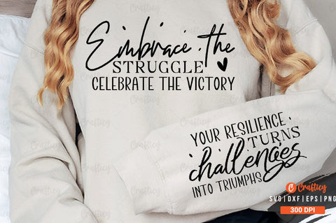 Embrace the struggle celebrate Sleeve SVG Design SVG Designangry 