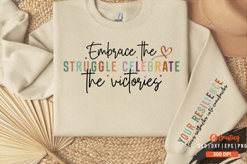 Embrace the struggle celebrate the victories Sleeve SVG Design SVG Designangry 