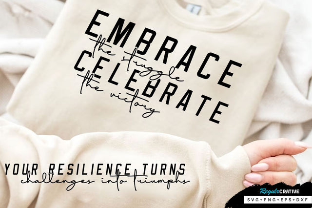 Embrace the struggle Sleeve SVG Design, Inspirational sleeve SVG, Motivational Sleeve SVG Design, Positive Sleeve SVG SVG Regulrcrative 
