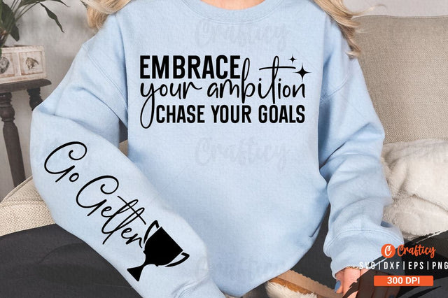 Embrace your ambition chase your goals Sleeve SVG Design SVG Designangry 