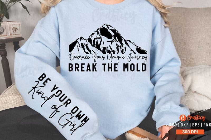 Embrace your unique journey break the mold Sleeve SVG Design SVG Designangry 