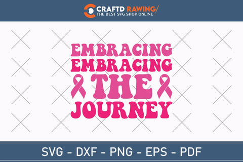 Embracing Embracing The Journey Breast Cancer SVG, Pink Awareness Ribbon Svg, Heal Cancer Svg, Cancer Awareness Svg, Fight Cancer Svg, Cancer, Svg Files For Cricut SVG Debashish Barman 