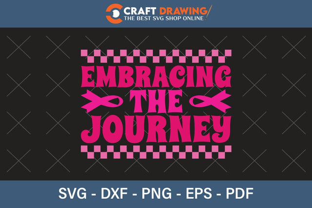 Embracing The Journey Breast Cancer SVG, Pink Awareness Ribbon Svg, Heal Cancer Svg, Cancer Awareness Svg, Fight Cancer Svg, Cancer, Svg Files For Cricut SVG Debashish Barman 