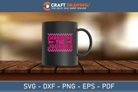 Embracing The Journey Breast Cancer SVG, Pink Awareness Ribbon Svg, Heal Cancer Svg, Cancer Awareness Svg, Fight Cancer Svg, Cancer, Svg Files For Cricut SVG Debashish Barman 
