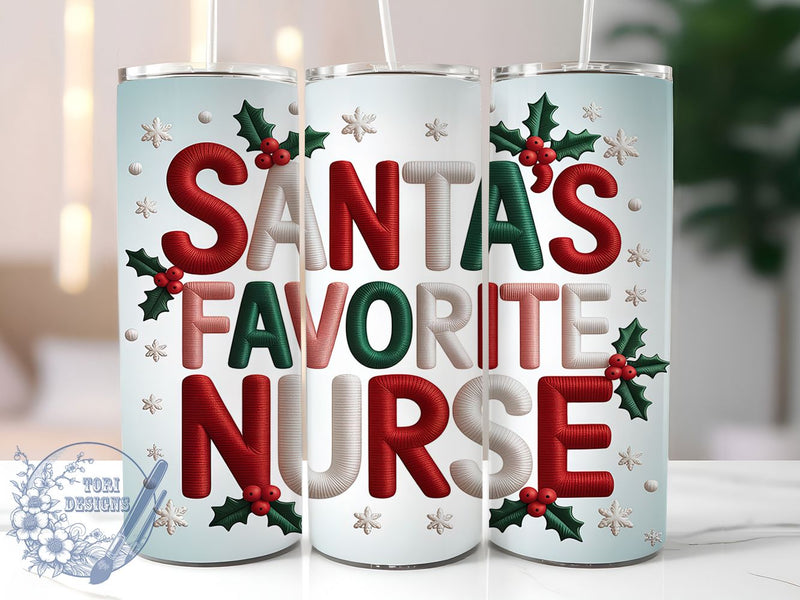 Embroidered Santa’s Favorite Nurse Tumbler, Embroidery Style Sublimation Design, Funny Christmas Quote Art, 20oz Xmas Tumbler, Whimsical Holiday Mug, Stylish Nurse Cup, Festive Embroidery Wrap Sublimation ToriDesigns 