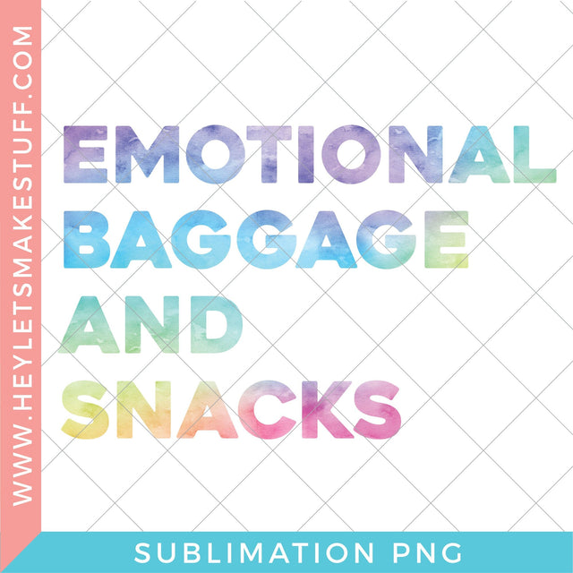 Emotional Baggage and Snacks - Sublimation Sublimation Hey Let's Make Stuff 