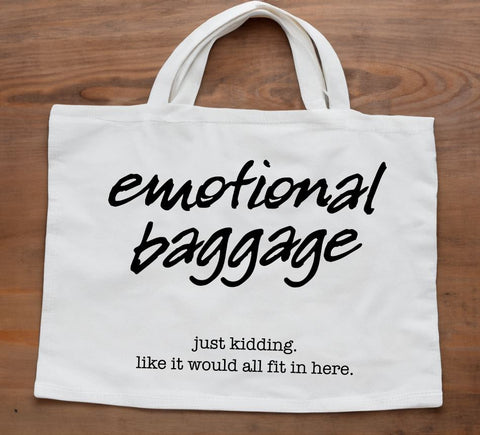 Emotional baggage. Just kidding. Like it would all fit in here. – graphic for tote bags SVG Two Cats Crafting 