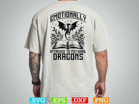 Emotionally Attached to Fictional Dragons T-shirt Design SVG Creativeart88 