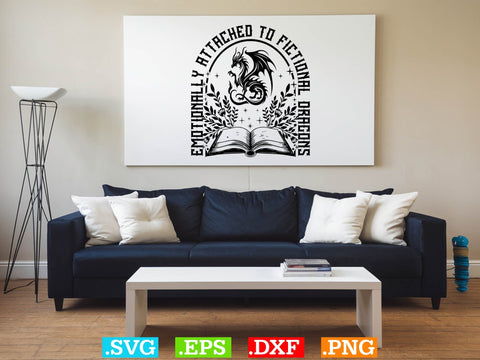 Emotionally Attached to Fictional Dragons T-shirt Design SVG Creativeart88 