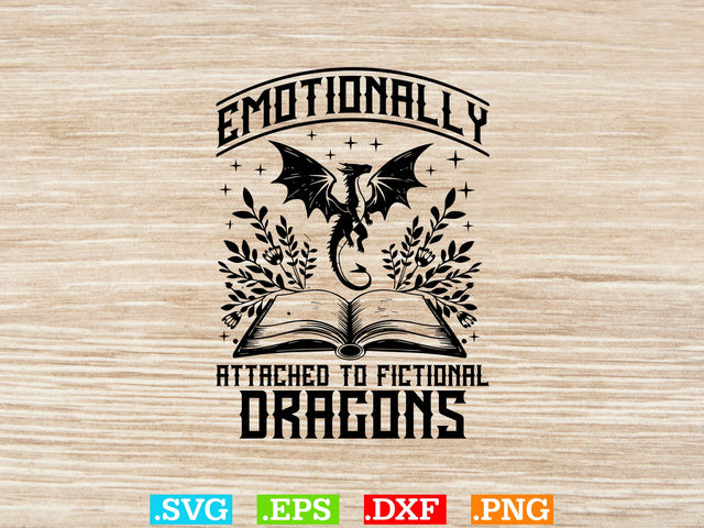 Emotionally Attached to Fictional Dragons T-shirt Design SVG Creativeart88 