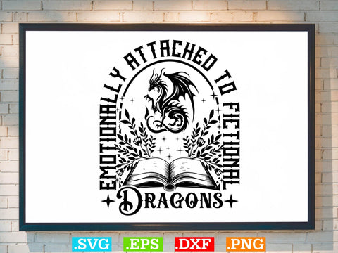 Emotionally Attached to Fictional Dragons T-shirt Design SVG Creativeart88 