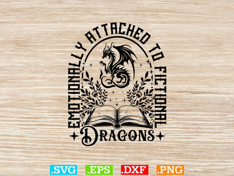 Emotionally Attached to Fictional Dragons T-shirt Design SVG Creativeart88 
