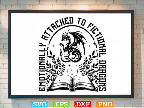 Emotionally Attached to Fictional Dragons T-shirt Design SVG Creativeart88 
