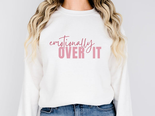 Emotionally Over It – Humorous SVG for Cricut & Silhouette SVG So Fontsy VIP Design Shop 