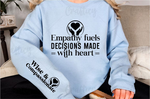 Empathy fuels decisions made with heart Sleeve SVG Design SVG Designangry 