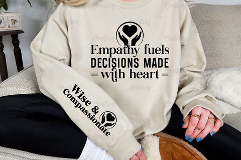 Empathy fuels decisions made with heart Sleeve SVG Design SVG Designangry 