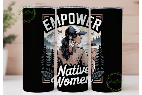 Empower Native Women 20oz Tumbler Wrap Sublimation PixelChick 