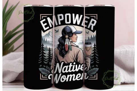Empower Native Women 20oz Tumbler Wrap Sublimation PixelChick 