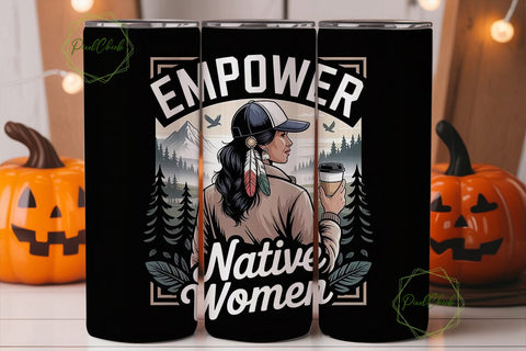 Empower Native Women 20oz Tumbler Wrap Sublimation PixelChick 