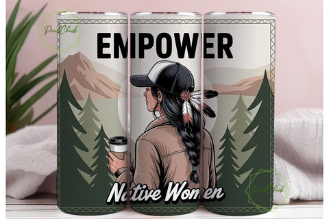 Empower Native Women 20oz Tumbler Wrap Sublimation PixelChick 