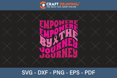 Empowere By The Journey Breast Cancer SVG, Pink Awareness Ribbon Svg, Heal Cancer Svg, Cancer Awareness Svg, Fight Cancer Svg, Cancer, Svg Files For Cricut SVG Debashish Barman 