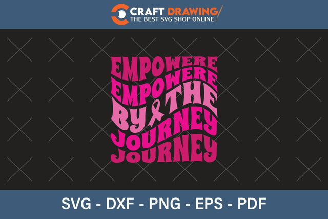 Empowere By The Journey Breast Cancer SVG, Pink Awareness Ribbon Svg, Heal Cancer Svg, Cancer Awareness Svg, Fight Cancer Svg, Cancer, Svg Files For Cricut SVG Debashish Barman 