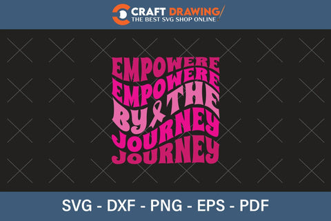 Empowere By The Journey Breast Cancer SVG, Pink Awareness Ribbon Svg, Heal Cancer Svg, Cancer Awareness Svg, Fight Cancer Svg, Cancer, Svg Files For Cricut SVG Debashish Barman 
