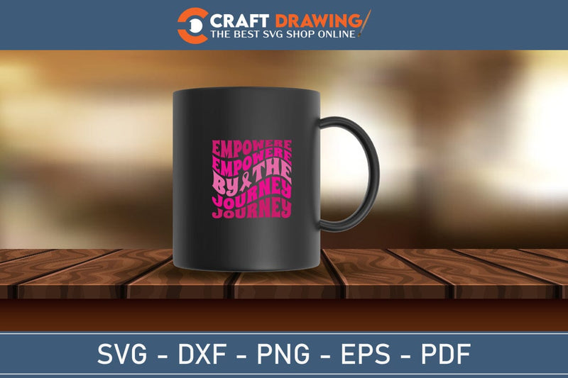 Empowere By The Journey Breast Cancer SVG, Pink Awareness Ribbon Svg ...