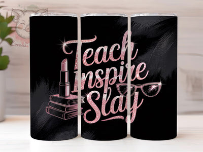 Empowered Teacher Inspiration Tumbler Wrap, Teaching Inspiration, Educator Gift, Classroom Decor, Teaching Quote, School Spirit, Empowering Teacher Sublimation Lara' s Designs 