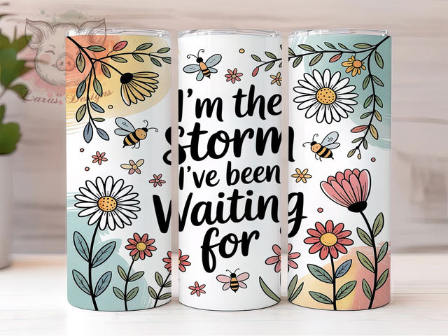 Empowering I’m The Storm Tumbler, Empowering Storm Design, Motivational Quote Tumbler, 20Oz Wrap Design, Inspirational Sublimation, Strong Woman Theme, Uplifting Storm Art Sublimation Lara' s Designs 
