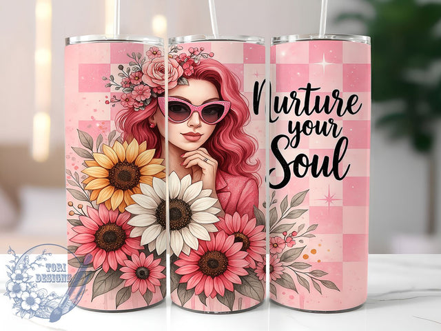 Empowerment Nurture Soul Tumbler, Woman Empowerment Tumbler, Nurture Your Soul, 20oz Tumbler Sublimation, Uplifting Quote Tumbler, Soulful Tumbler Design, Motivational Tumbler Wrap Sublimation ToriDesigns 