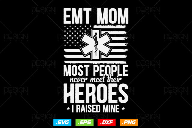 Emt Mom Most People Wait A Lifetime To Meet A Hero Svg Png, EMT Svg, EMS Svg, Paramedic Svg, Medical Svg, Ems Emblem, SVG File For Cricut SVG DesignDestine 