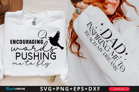 Encouraging words pushing me to fly Sleeve SVG Design, Dad Quotes Sleeve SVG, Father's Day Sleeve T shirt Design, Dad SVG Design SVG Regulrcrative 