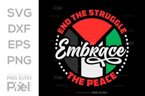 End The Struggle Embrace The Peace SVG Free Palestine Tshirt Bundle Palestine Quote Design, PET 00351 SVG ETC Craft 