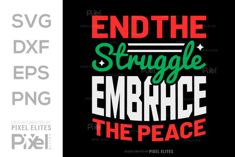End The Struggle Embrace The Peace SVG Free Palestine Tshirt Bundle Palestine Quote Design, PET 00351 SVG ETC Craft 