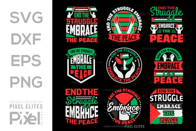 End The Struggle Embrace The Peace SVG Free Palestine Tshirt Bundle Palestine Quote Design, PET 00351 SVG ETC Craft 
