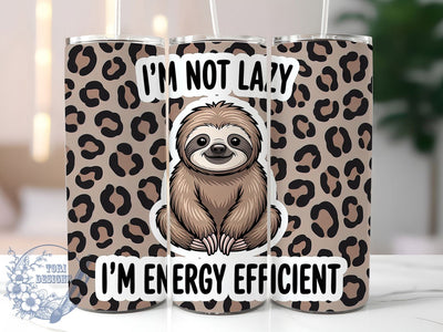 Energy Efficient Sloth 20oz Tumbler, Energy Efficient Wrap, Funny Sublimation Design, Humor Quote PNG, Cute Animal Tumbler Wrap, 20oz Tumbler Sublimation ToriDesigns 