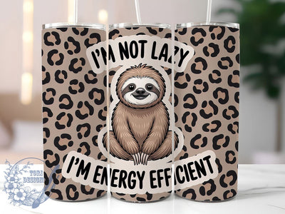 Energy Efficient Sloth 20oz Tumbler, Energy Efficient Wrap, Funny Sublimation Design, Humor Quote PNG, Cute Animal Tumbler Wrap, 20oz Tumbler Sublimation ToriDesigns 